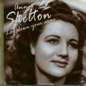 Anne Shelton - Lay Down Your Arms (CD)