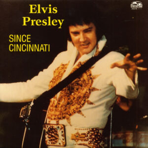 Elvis Presley - Since Cincinnati (LP)