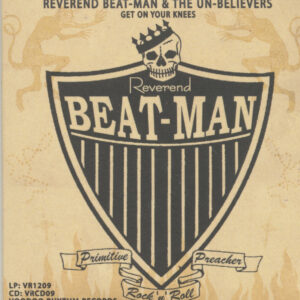 REVEREND BEAT-MAN - Reverend Beat-Man And The Un-Believers – Get On Your Knees (CD)