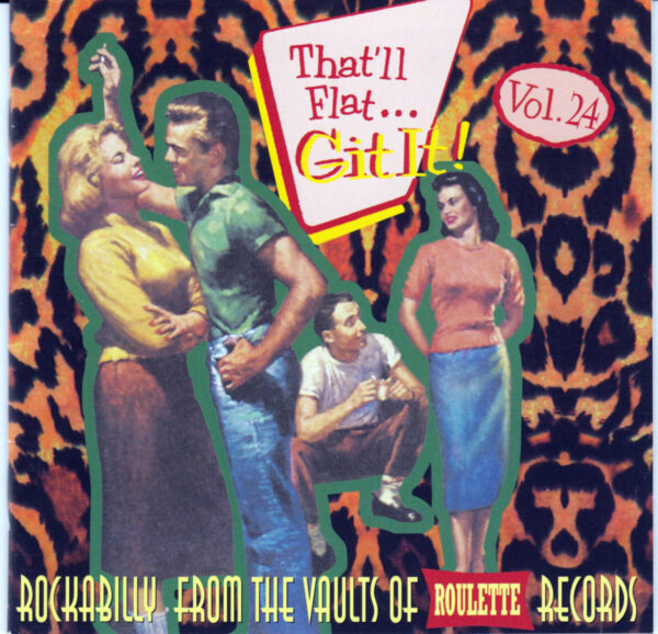 Various - That'll Flat Git It! - Vol.24 - Rockabilly From The Vaults Of Roulette Records (CD)