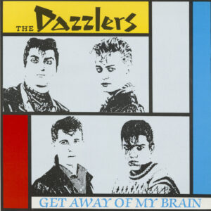 The Dazzlers - Get Away Of My Brain (LP)