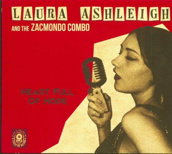 Laura Ashleigh & The Zacmondo Combo - Heart Full Of Hope (CD)