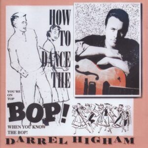 Darrel Higham - How To Dance The Bop