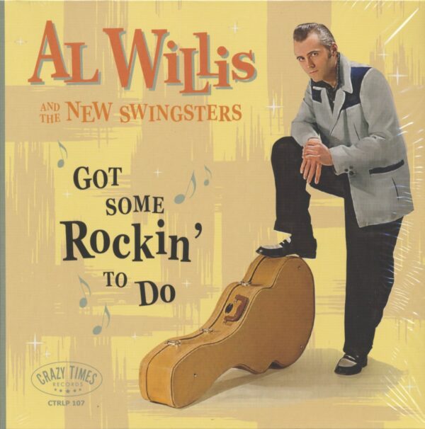 Al Willis And The New Swingsters - Got Some Rockin' To Do (LP)