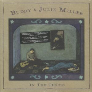 Buddy & Julie Miller - In The Throes (LP)