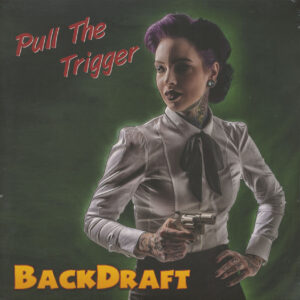 Backdraft - Pull The Trigger (2-LP)