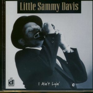 Little Sammy Davis - I Ain't Lyin'