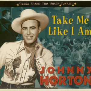 Johnny Horton - Take Me Like I Am - Gonna Shake This Shack Tonight