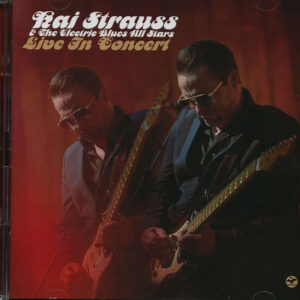 Kai Strauss & The Electric Blues All Stars - Live In Concert (2-CD)