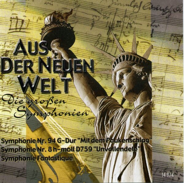 Aus der Neuen Welt - Die großen Symphonien