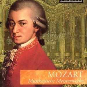 Mozart Musikalische Meisterwerke