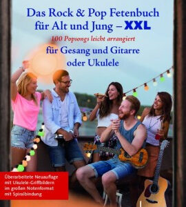 Songbook Das Rock + Pop Fetenbuch für Alt und Jung XXL