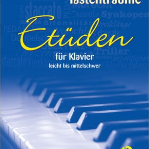 Etüden für Klavier Tastenträume - Etüden