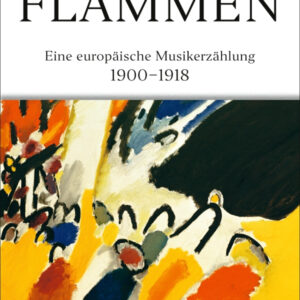 Buch Flammen - Eine europäische Musikerzählung