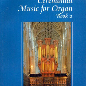 The Oxford Book of Ceremonial Music vol.2