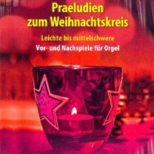 Spielband für Orgel Präludien zum Weihnachtskreis