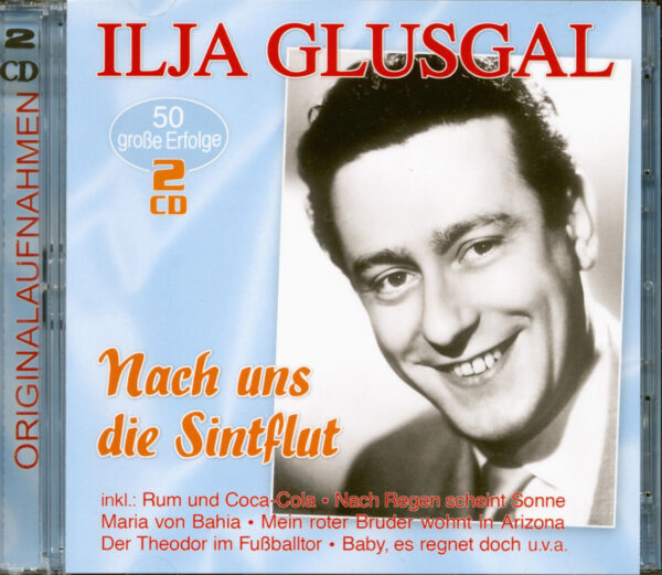 Ilja Glusgal - Nach uns die Sintflut - 50 große Erfolge (2-CD)