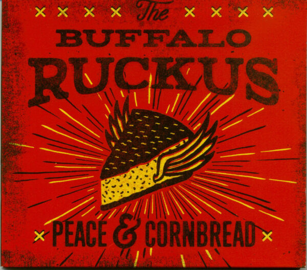 Buffalo Ruckus - Peace & Cornbread (CD)