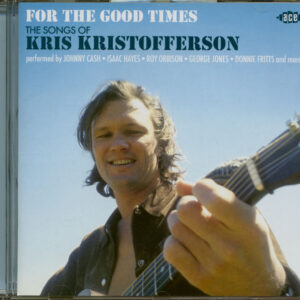 Various - For The Good Times - The Songs Of Kris Kristofferson (CD)