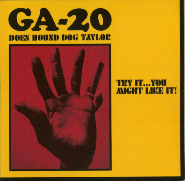 GA-20 - Try It...You Might Like It: GA-20 Does Hound Dog Taylor(CD)