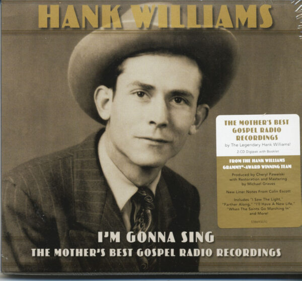 Hank Williams - I'm Gonna Sing: The Mother's Best Gospel Radio Recordings (2-CD)