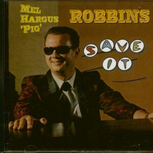 Mel Hargus Pig Robbins - Save It (CD)