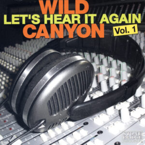 Wild Canyon - Let's Hear It Again Vol.1