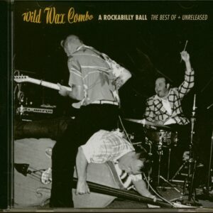 WILD WAX COMBO - A Rockabilly Ball - The Best Of...plus (CD)