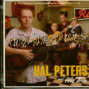 Hal Peters & His Trio - Crazy Mixed Up Blues (CD)