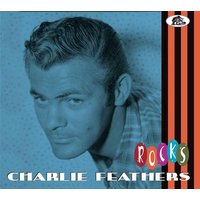 Charlie Feathers: Rocks