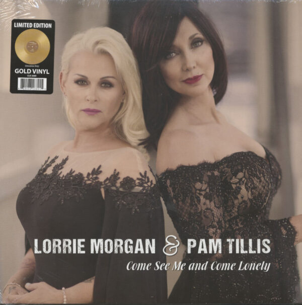 Lorrie Morgan & Pam Tillis - Come See Me & Come Lonely (LP