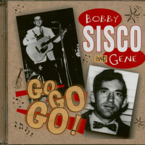 Bobby & Gene Sisco - Go Go Go ! (CD)