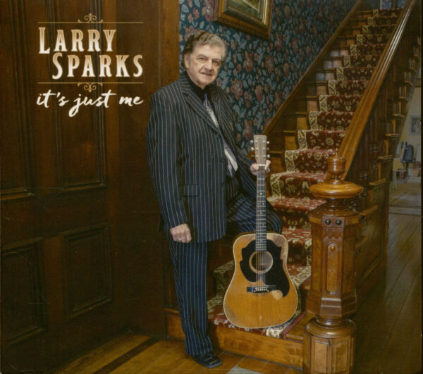 Larry Sparks - It's Just Me (CD)