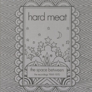 Hard Meat - The Space Between - The Recordings 1969 - 1970 (3-CD Box-Set)