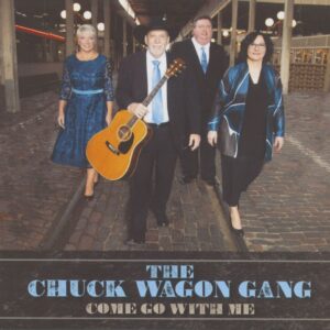 The Chuck Wagon Gang - Come Go With Me (CD)