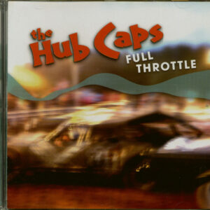 The Hub Caps - Full Throttle (CD)