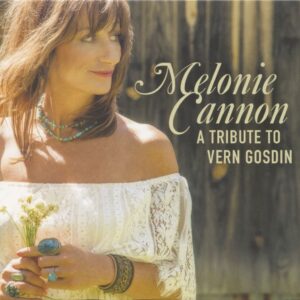 Melonie Cannon - A Tribute To Vern Gosdin (CD)