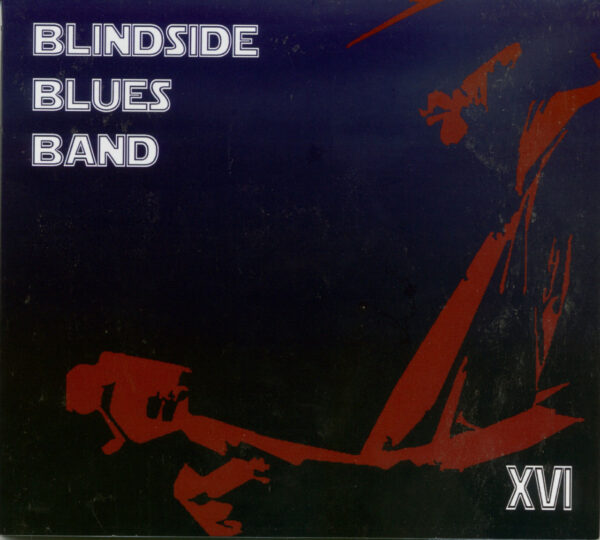 Blindside Blues Band - XVI (CD)