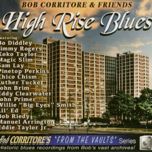 Bob Corritore & Friends - High Rise Blues (CD)