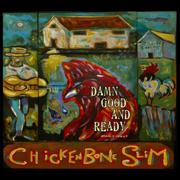 Chickenbone Slim - Damn Good And Ready (CD)