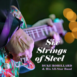 Duke Robillard - Six Strings Of Steel (LP)