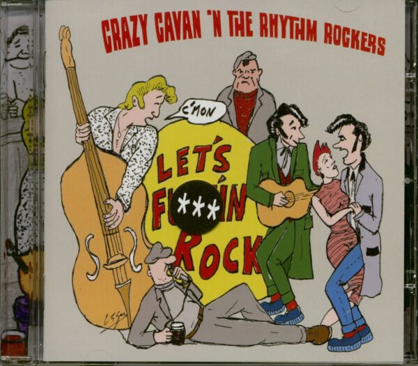 Crazy Cavan & The Rhythm Rockers - C'mon Let's F***in' Rock (CD)