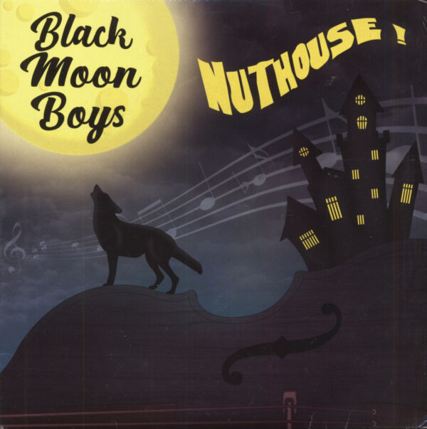 Black Moon Boys - Nuthouse! (LP)