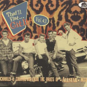 Various - That'll Flat Git It - Vol.43 - That'll Flat Git It! Rockabilly & Country Bop From The Vaults Of Allstar Records (CD)