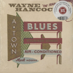 Wayne Hancock - A-Town Blues (LP)