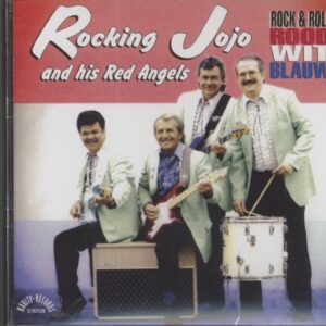 ROCKING JOJO & RED ANGELS - Rock & Roll Rood Wit Blauw (CD)