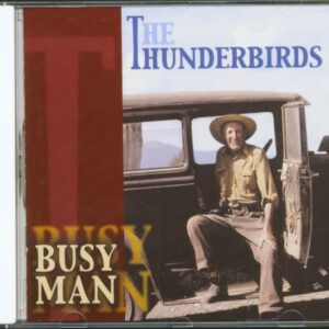 The Thunderbirds - Busy Man (CD)