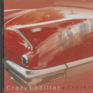 CRAZY CADILLAC - Cruisin' (CD)