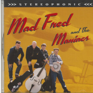 Mad Fred And The Maniacs - Mad Fred And The Maniacs (CD)