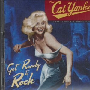 CAT YANKS - Get Ready To Rock (CD)